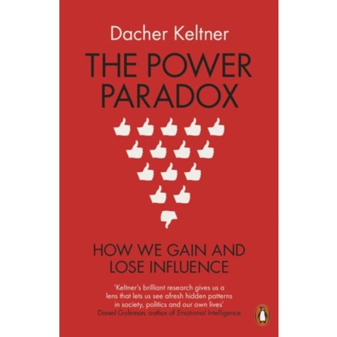 The Power Paradox - Prof. Dacher Keltner