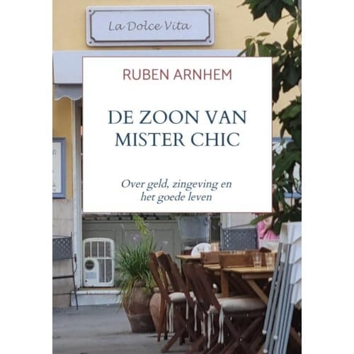 De Zoon Van Mister Chic - Ruben Arnhem