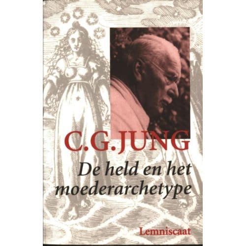 De Held En Het Moederarchetype - Verzameld Werk C.G. Jung - C.G. Jung