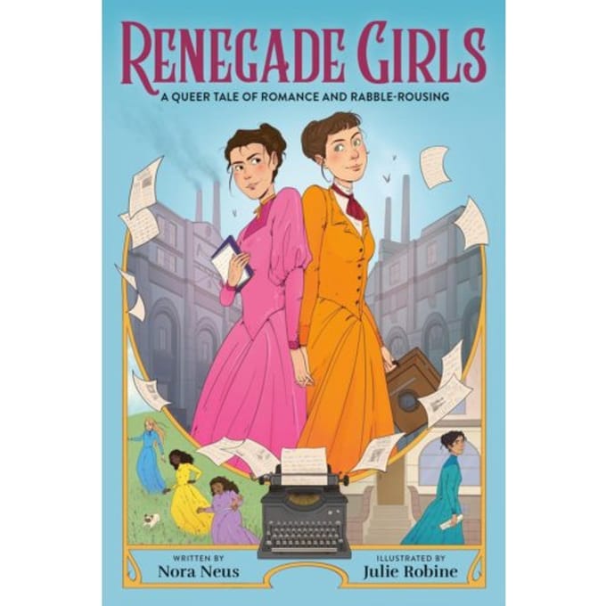 Renegade Girls (A Graphic Novel) - Nora Neus