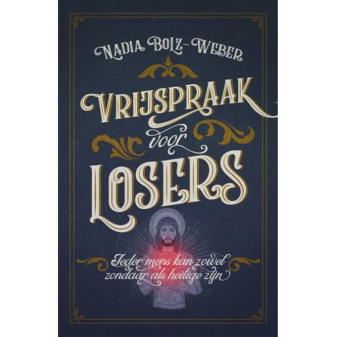 Vrijspraak Voor Losers - Nadia Bolz Weber