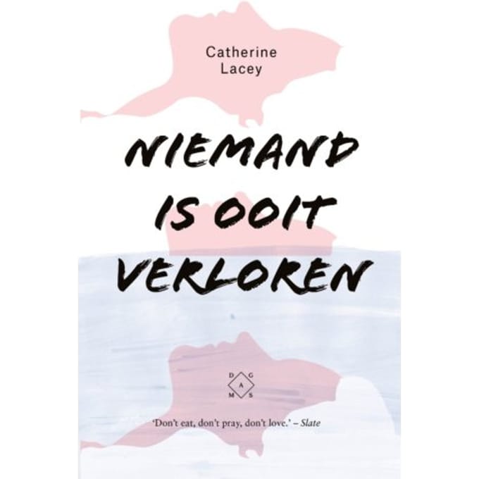 Niemand Is Ooit Verloren - Catherine Lacey