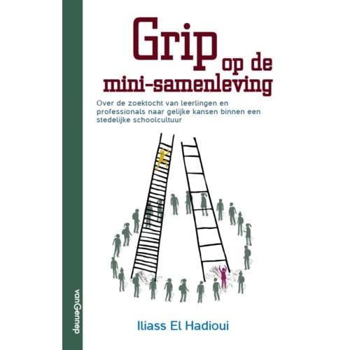 Grip Op De Mini-Samenleving - Iliass El Hadioui