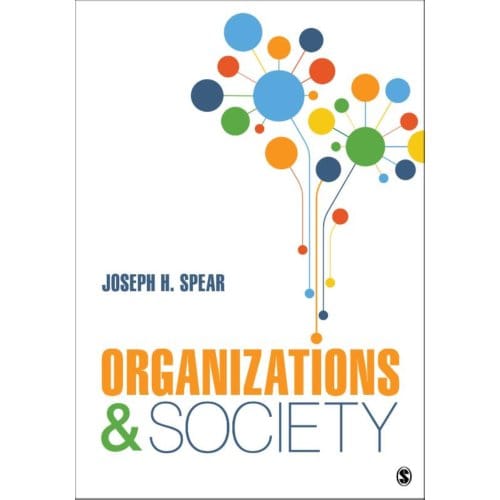 Organizations And Society - Spear
