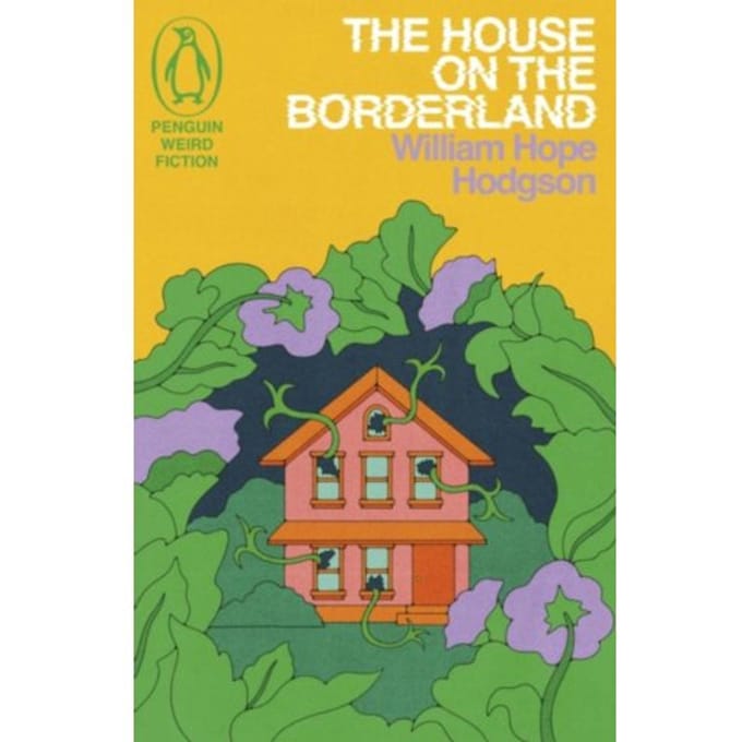The House On The Borderland - Weird Fiction - William Hope Hodgson