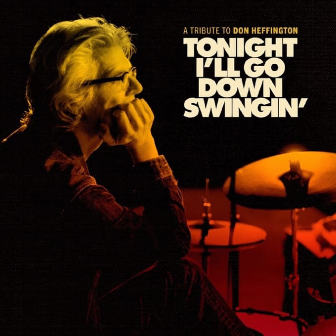 Tonight I'Ll Go Down Swingin' (A Tribute To Don Heffington) - V/a (various Artists)