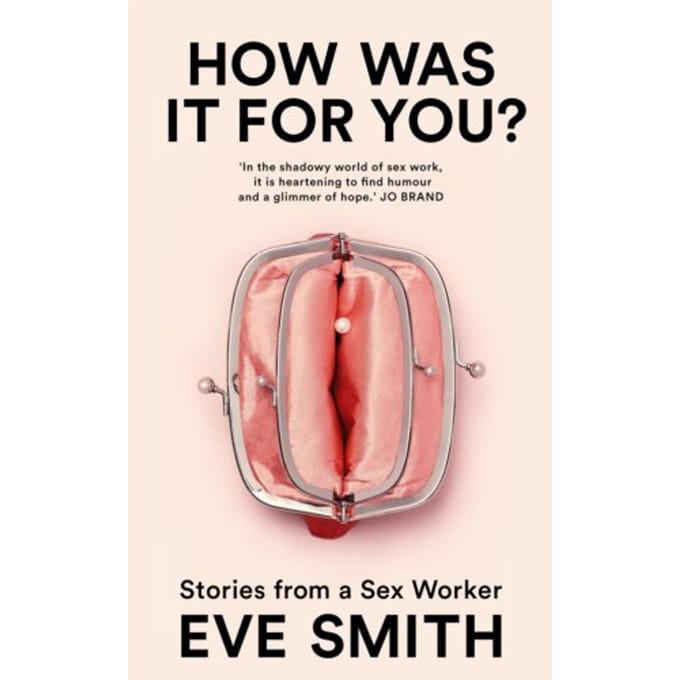How Was It For You? - Smith, Eve