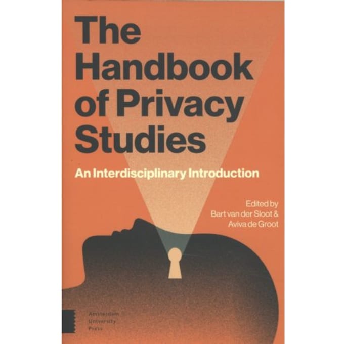 The Handbook Of Privacy Studies - Aviva de Groot