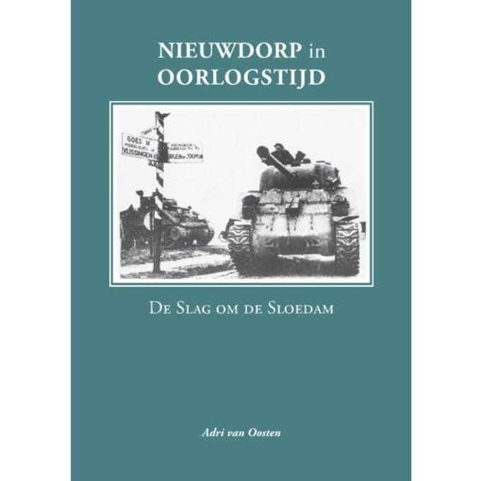 Nieuwdorp In Oorlogstijd - Adri Van Oosten