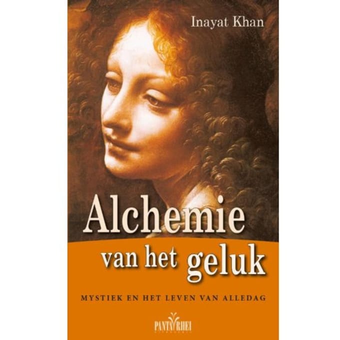De Alchemie Van Het Geluk - Inayat Khan