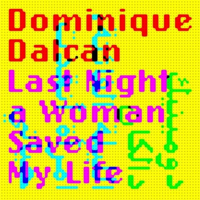 Dominique Dalcan - Last Night A Woman Saved My Life (CD)