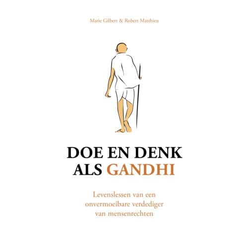 Doe En Denk Als Gandhi - Marie Gilbert