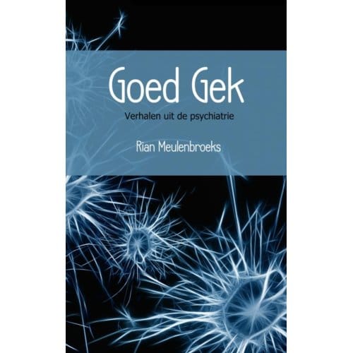 Goed Gek - Rian Meulenbroeks