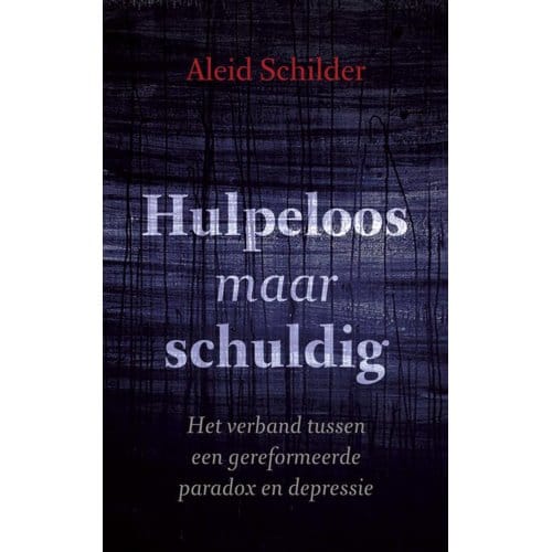 Hulpeloos Maar Schuldig - Aleid Schilder