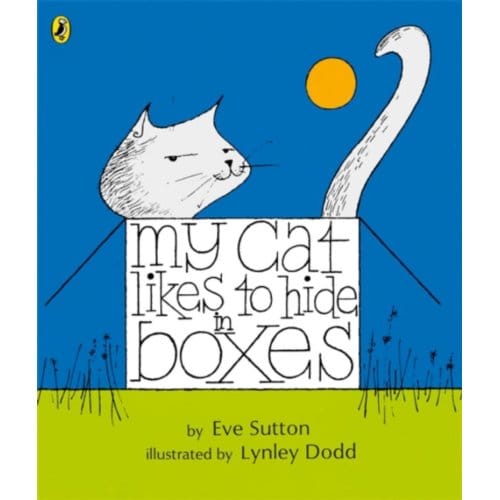 My Cat Likes To Hide In Boxes - Eve Sutton