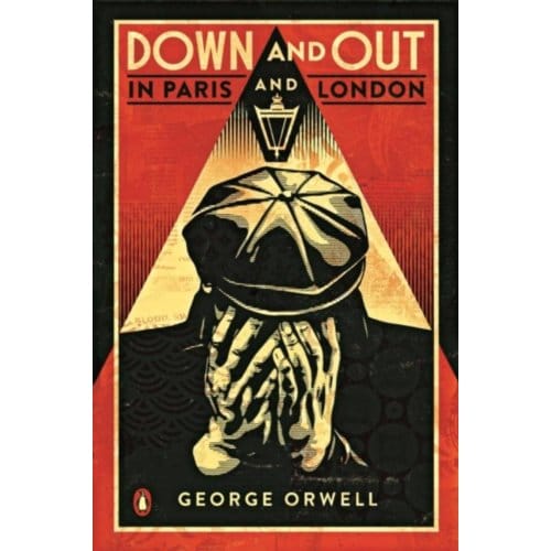 Down And Out In Paris And London - Penguin Essentials - George Orwell
