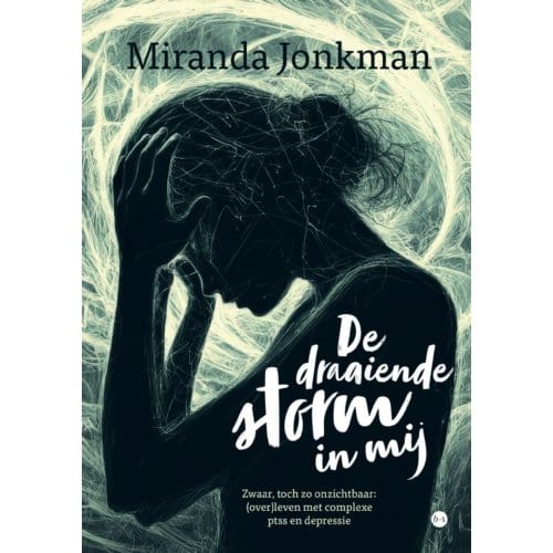 De Draaiende Storm In Mij - Miranda Jonkman