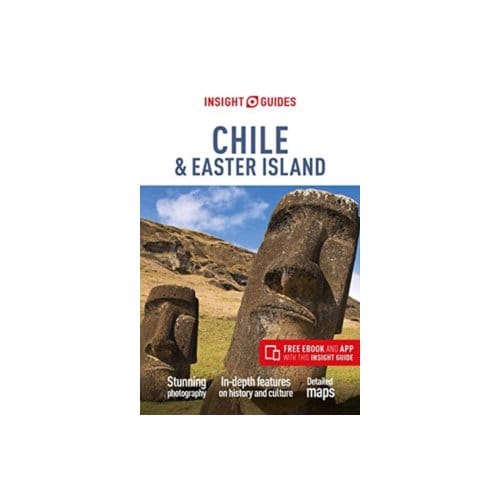 Insight guides chile & easter islands (travel guide with free ebook) - Insight Guides