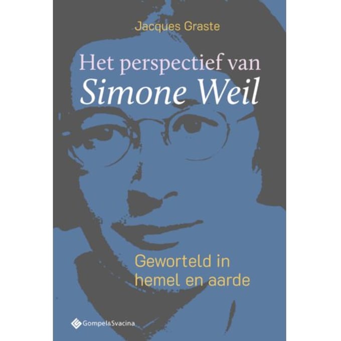 Het Perspectief Van Simone Weil - Filosofiegewijs - Jacques Graste