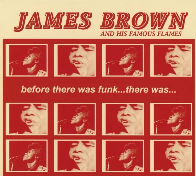 James Brown & The Famous Flames - Before There Was Funk...There Was... (CD)