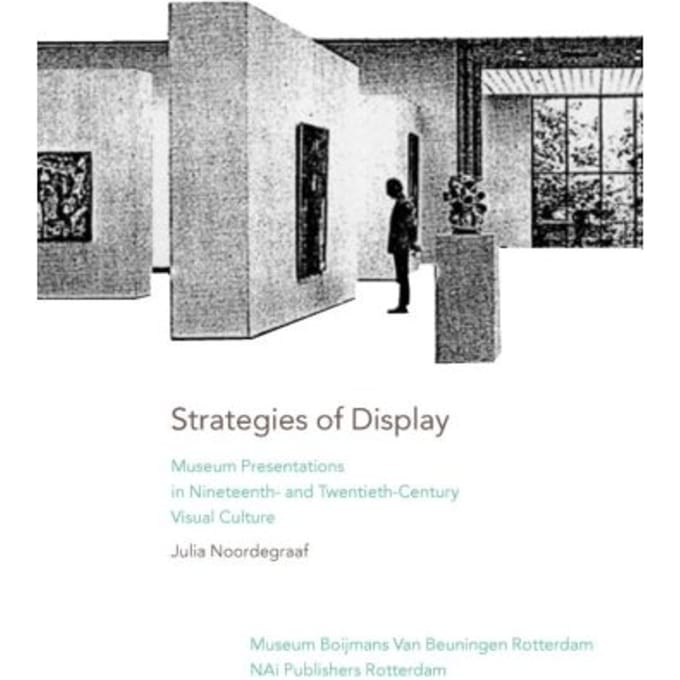 Strategies Of Display - Julia Noordergraaf