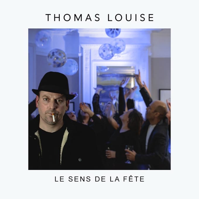 Thomas Louise - Le Sens De La Fête (CD)