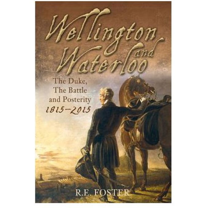 Wellington And Waterloo - R. E. Foster
