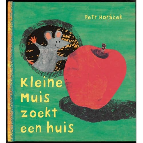Kleine Muis Zoekt Een Huis - Petr Horacek
