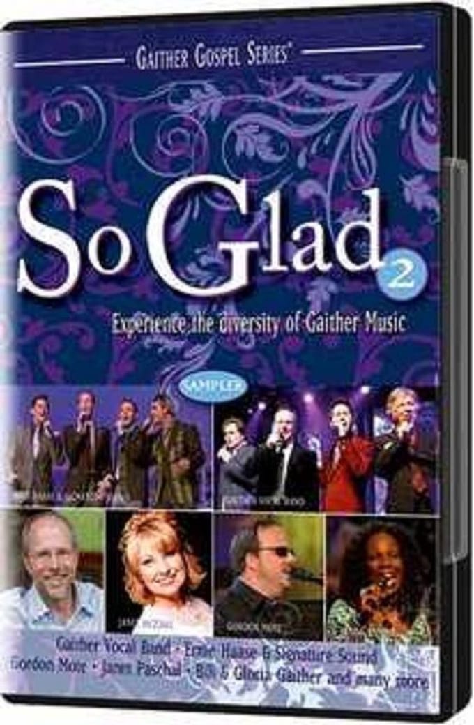 So Glad 2, Gaither Gospel Series
