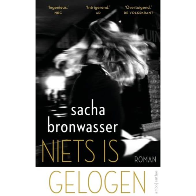 Niets Is Gelogen - Sacha Bronwasser