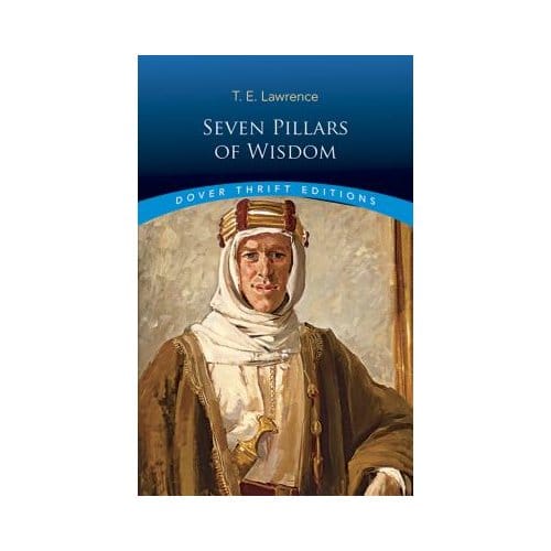 Seven Pillars Of Wisdom - T. E. Lawrence