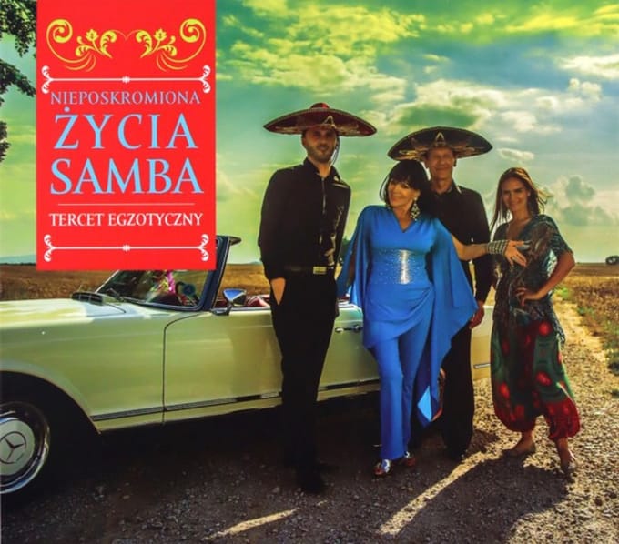 Tercet Egzotyczny: Nieposkromiona Życia Samba (digipack) [CD]