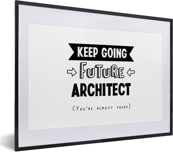 Fotolijst incl. Poster - Quote - Architect - Studeren - 40x30 cm - Posterlijst