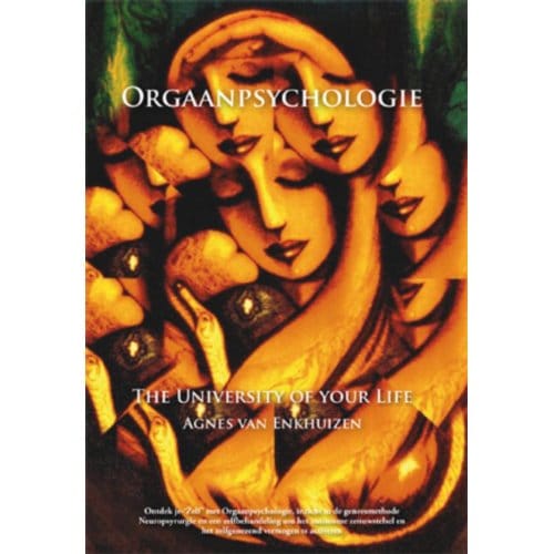 Orgaanpsychologie - Agnes van Enkhuizen
