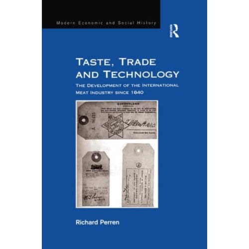 Taste, Trade And Technology - Modern Economic And Social History - Perren, Richard