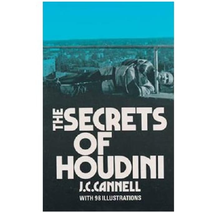 The Secrets Of Houdini - J.C. Cannell