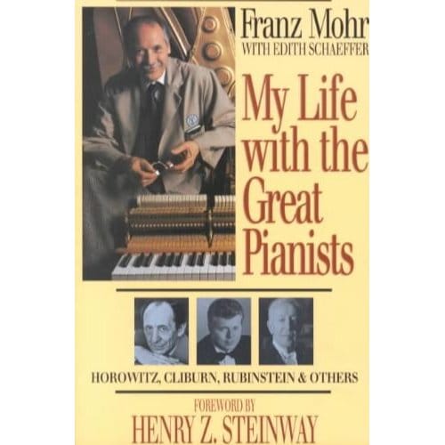 My Life With The Great Pianists - Franz Mohr