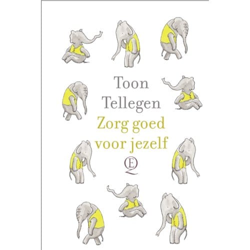 Zorg Goed Voor Jezelf - Toon Tellegen