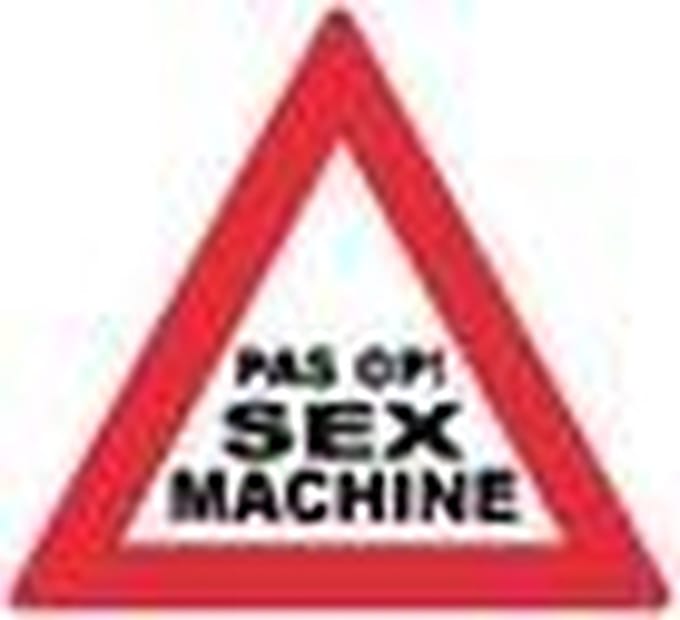 verkeersbord - Pas op! Sex machine!