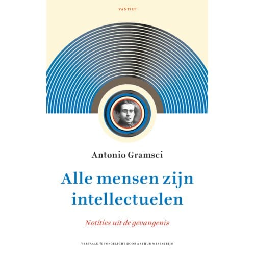 Alle Mensen Zijn Intellectuelen - Antonio Gramsci