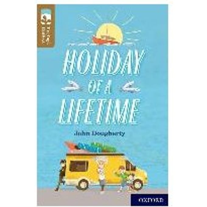 Oxford Reading Tree Treetops Reflect: Oxford Level 18: Holiday Of A Lifetime - John Dougherty