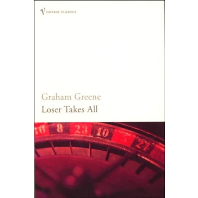 Loser Takes All - Graham Greene