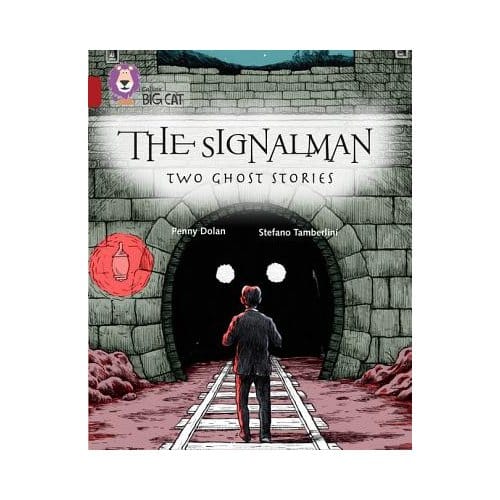 The Signalman: Two Ghost Stories - Penny Dolan