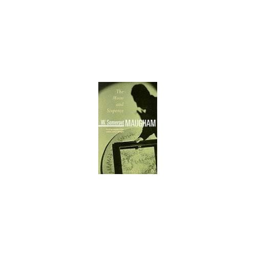 The Moon And Sixpence - Vintage Classics - W. Somerset Maugham