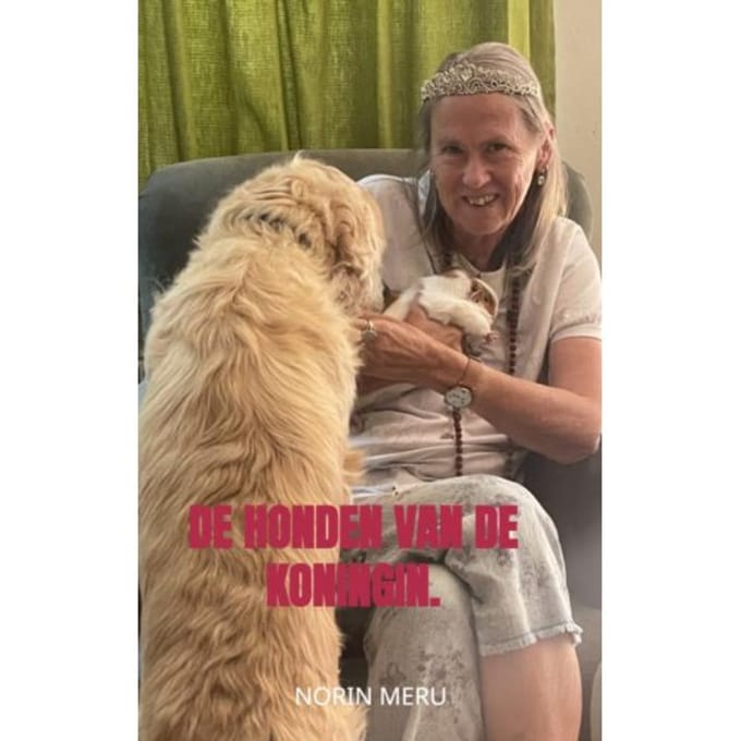 De Honden Van De Koningin. - Norin Meru