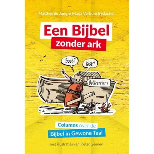 Een Bijbel Zonder Ark - Matthijs de Jong