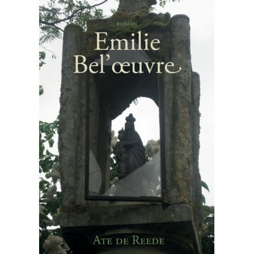 Emilie Bel’œuvre - Ate J. De Reede