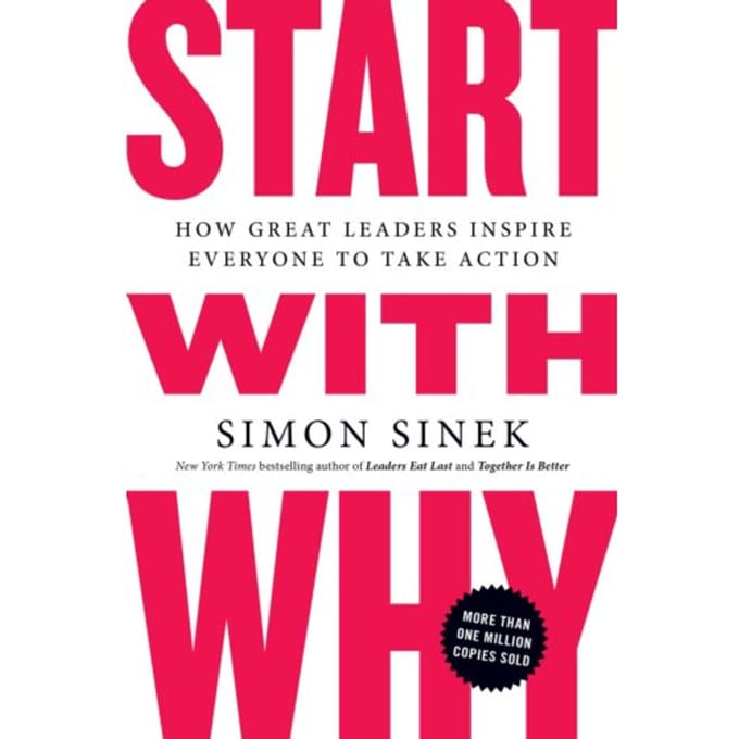 Start With Why - Simon Sinek