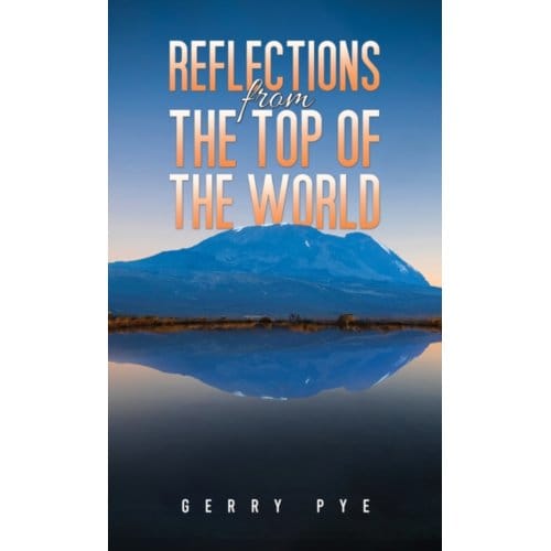 Reflections From The Top Of The World - Gerry Pye
