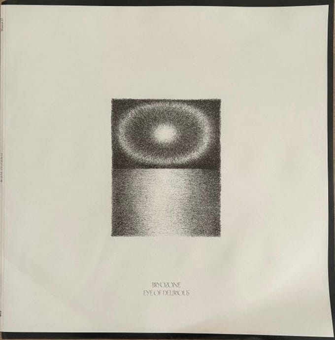 Bryozone - Eye Of Delirious (LP)